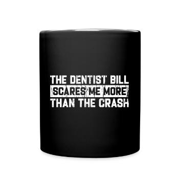 Motocross Funny Saying Dentist Bill Dirtbike - Tasse einfarbig - Schwarz - Vorne