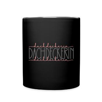 Dachdeckerin Geschenk Handwerkerin Beruf - Tasse einfarbig - Schwarz - Vorne