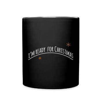 now im ready for christmas > Vectorgraphic - Tasse einfarbig - Schwarz - Vorne