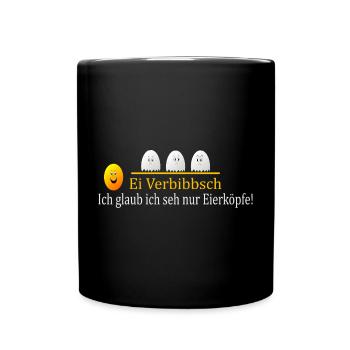 Ei Verbibbsch - Tasse einfarbig - Schwarz - Vorne
