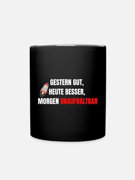 Bon hier, meilleur aujourd’hui, inarrêtable demain - Mug uni - noir