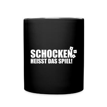Schocken heißt das Spiel weiß - Tasse einfarbig - Schwarz - Vorne