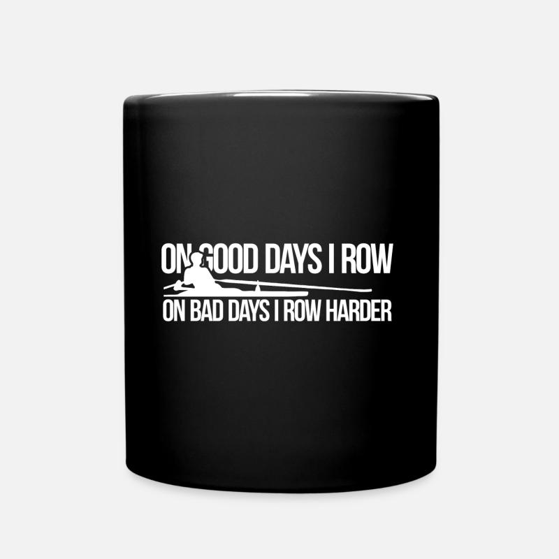 On Good Days I Row On Bad Days I Row Harder Gift - Full Colour Mug - black