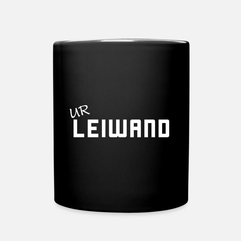 Ur Leiwand - Spruch - Österreich - Bayern - Tasse einfarbig - Schwarz