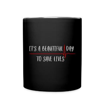 C'est une belle journée pour sauver des vies - Mug uni - noir - Devant