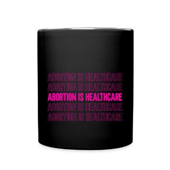L’avortement est un soin de santé - Mug uni - noir - Devant