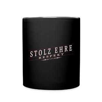 Stolz, Ehre, Respekt - Tasse einfarbig - Schwarz - Vorne