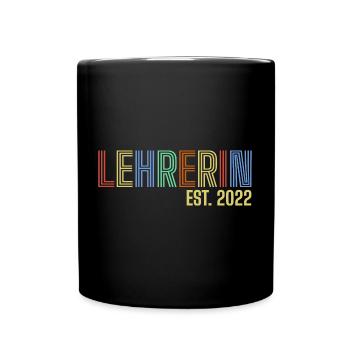 Lehrerin 2022 Geschenk Abschluss Prüfung - Tasse einfarbig - Schwarz - Vorne