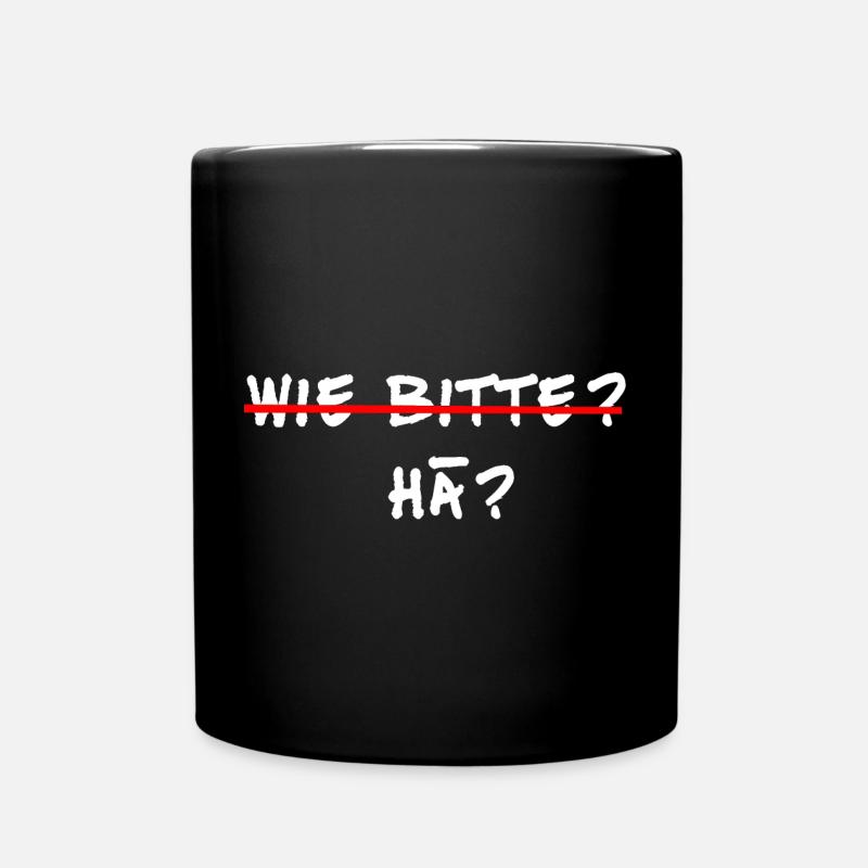 coole pfälzer shirts, wie bitte, hä - Tasse einfarbig - Schwarz