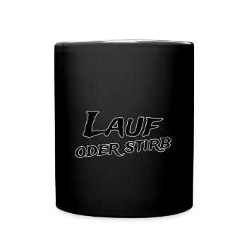 Lauf oder stirb - Tasse einfarbig - Schwarz - Vorne