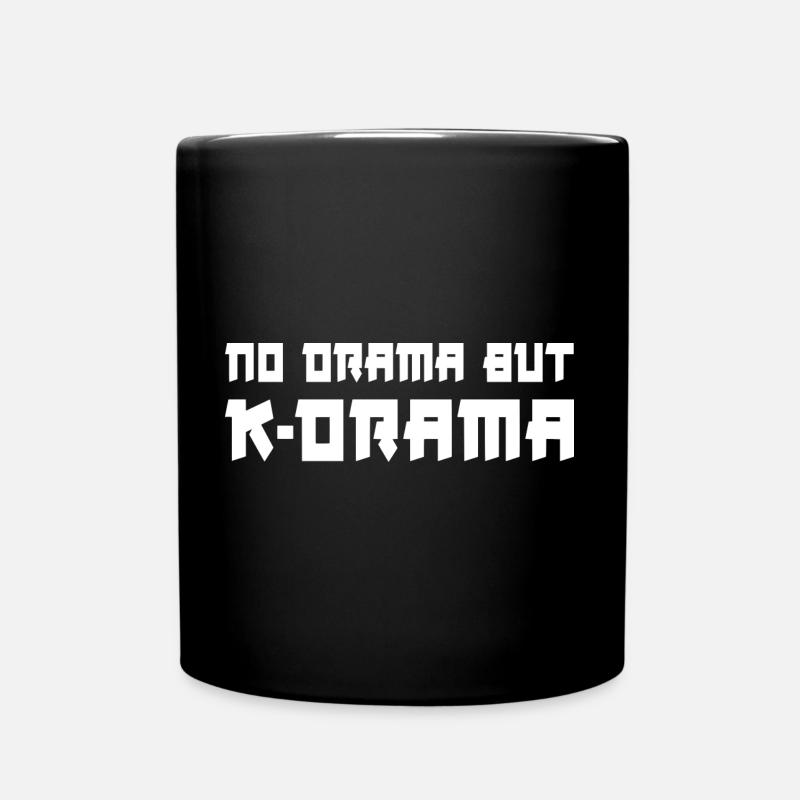 No Drama But K-Drama - Tasse einfarbig - Schwarz