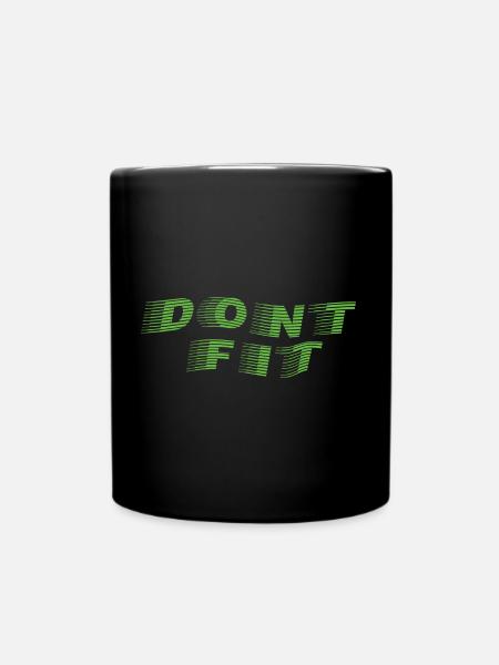 DONT FIT - Tasse einfarbig - Schwarz