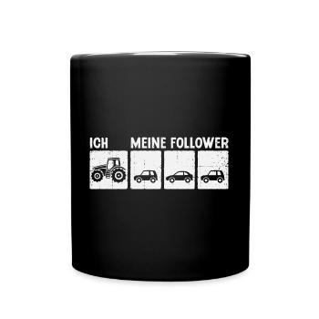 Traktor Bauer Meine Follower Landwirt Trecker - Tasse einfarbig - Schwarz - Vorne