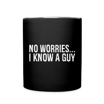 no worries I know a guy - Mug uni - noir - Devant