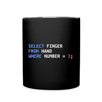 Middle Finger Select SQL Developer Funny Gift - Full Colour Mug - black - Front