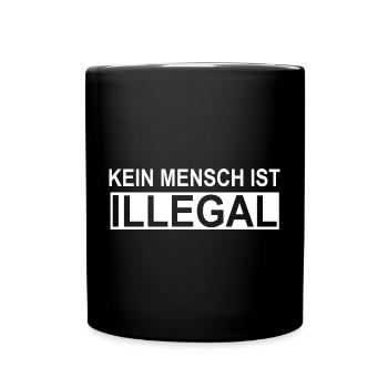 Kein Mensch ist Illegal - Tasse einfarbig - Schwarz - Vorne
