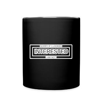 Not interested BORED - Full Colour Mug - black - Front