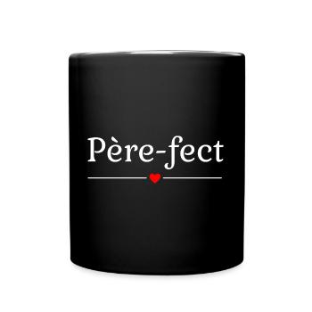Père-fect - Mug uni - noir - Devant