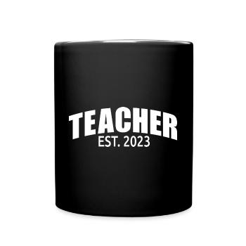Teacher Est. 2023 Graduated Education Teacher Gift - Full Colour Mug - black - Front