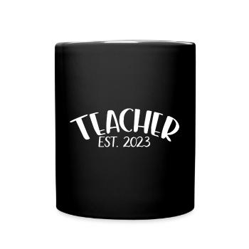 Lehrer Est. 2023 Graduate Education Teacher Geschenk - Tasse einfarbig - Schwarz - Vorne