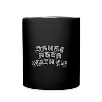 Danke aber nein - Tasse einfarbig - Schwarz - Vorne