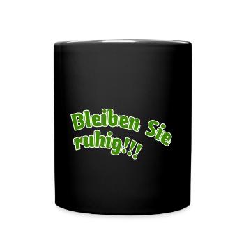 Bleiben Sie ruhig - Tasse einfarbig - Schwarz - Vorne