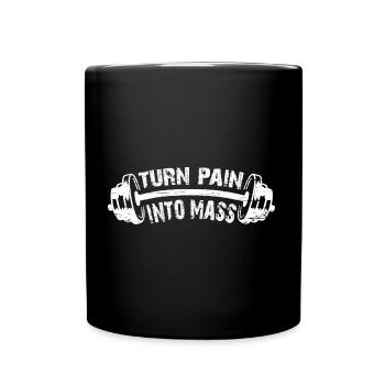 Verwandle Schmerz in Muskelmasse. Bodybuilding - Tasse einfarbig - Schwarz - Vorne