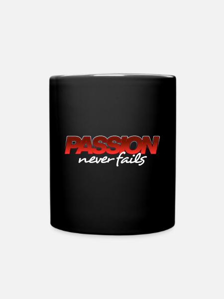 Passion Never Fails - Tasse einfarbig - Schwarz