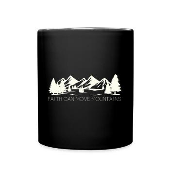 Faith can move Mountains - Christliches Geschenk - Tasse einfarbig - Schwarz - Vorne