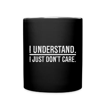 Je comprends, je m’en fiche - Mug uni - noir - Devant