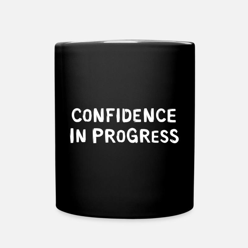 Selbsbewusstsein in Arbeit - lustige Motivation - Tasse einfarbig - Schwarz
