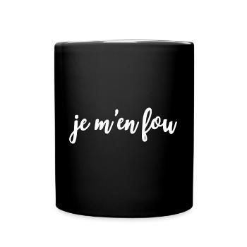 Je m’en fou - Mug uni - noir - Devant