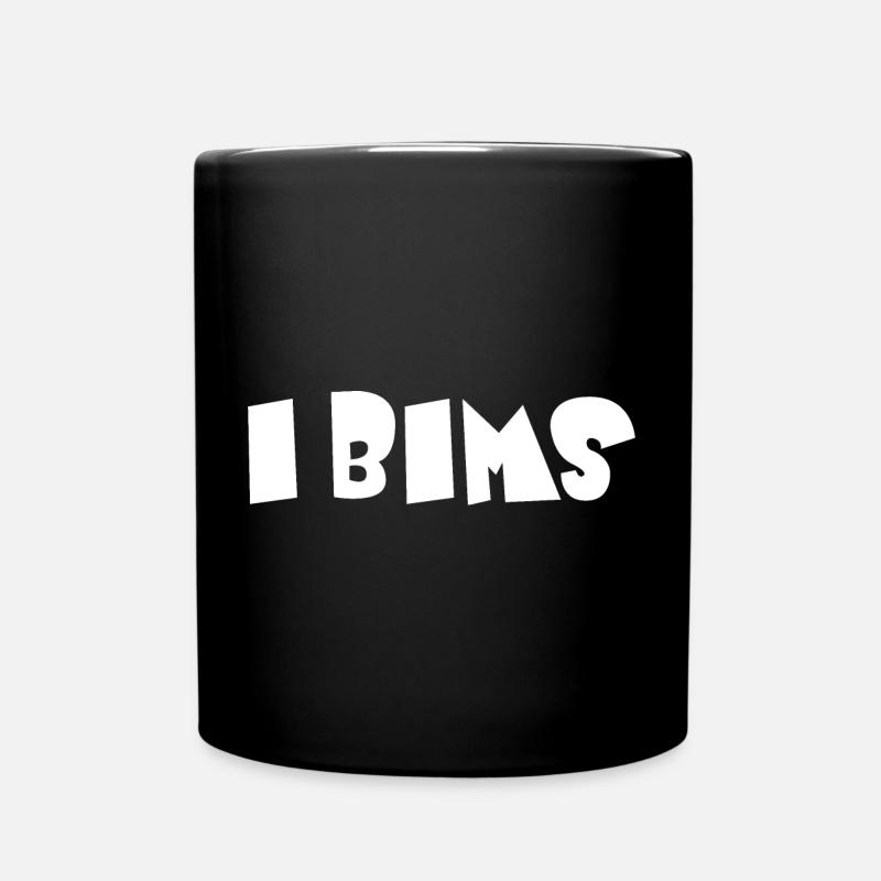 I Bims – Lustiges Slang Motiv - Tasse einfarbig - Schwarz