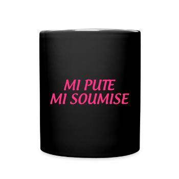 Mi Pute Mi Soumise - Mug uni - noir - Devant