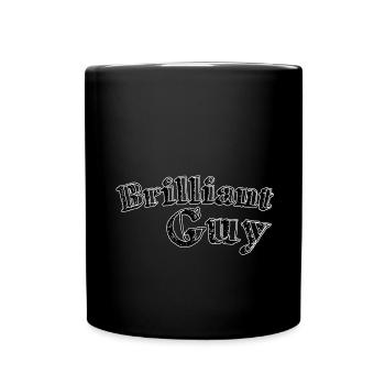 Brilliant guy - Tasse einfarbig - Schwarz - Vorne