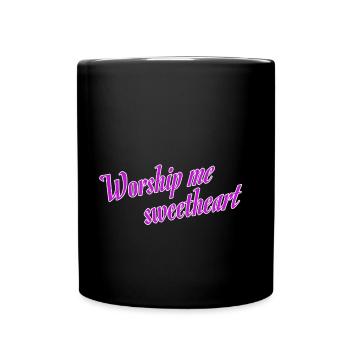 Worship me sweetheart - Tasse einfarbig - Schwarz - Vorne