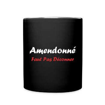 amendonné faut pas déconner - Mug uni - noir - Devant