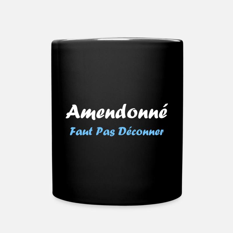 amendonné faut pas déconner - Mug uni - noir