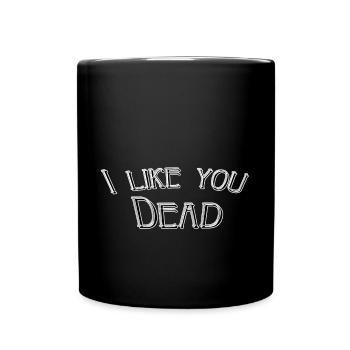 Je t’aime mort - Mug uni - noir - Devant