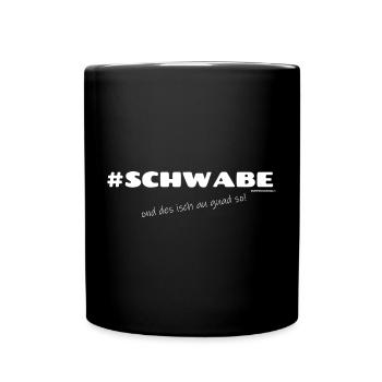 Des Gottes schönste Gabe ist der Schwabe - Tasse einfarbig - Schwarz - Vorne