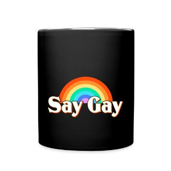 LGBT Say Gay - Full Colour Mug - black - Front