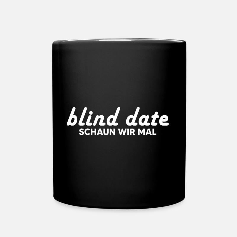 blind sehbeeinträchtigung blind date - Tasse einfarbig - Schwarz