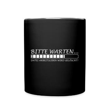 Bitte warten Datei Arbeitsleben wird gelöscht - Tasse einfarbig - Schwarz - Vorne