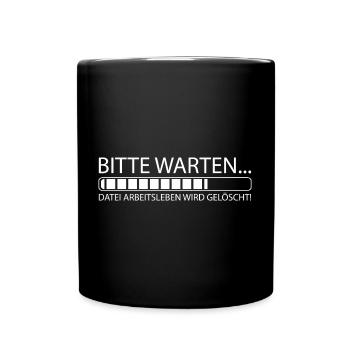 Bitte warten Datei Arbeitsleben wird gelöscht - Tasse einfarbig - Schwarz - Vorne