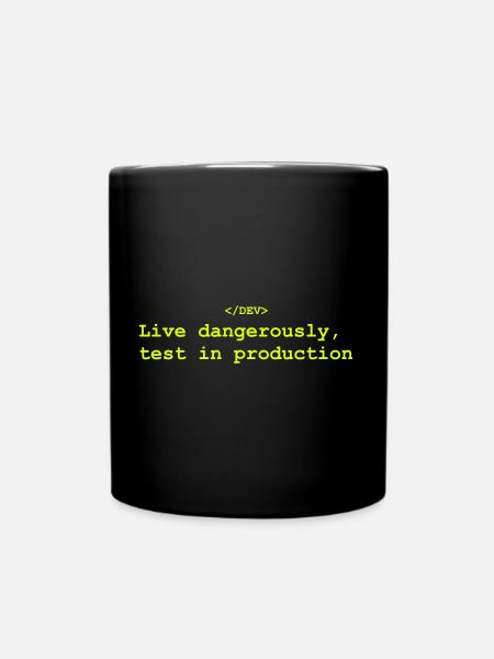 Vivre dangereusement, tester en production - Mug uni - noir