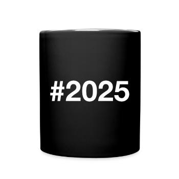 2025 Hashtag - Tasse einfarbig - Schwarz - Vorne