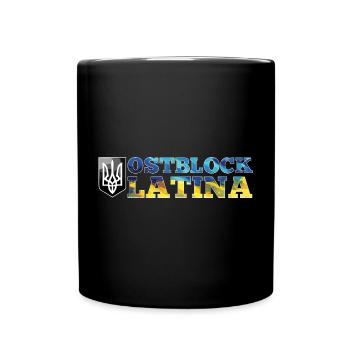 Ostblock Latina Ukrainerin Ukraine Geschenk - Tasse einfarbig - Schwarz - Vorne