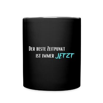 The best time is always now - Full Colour Mug - black - Front
