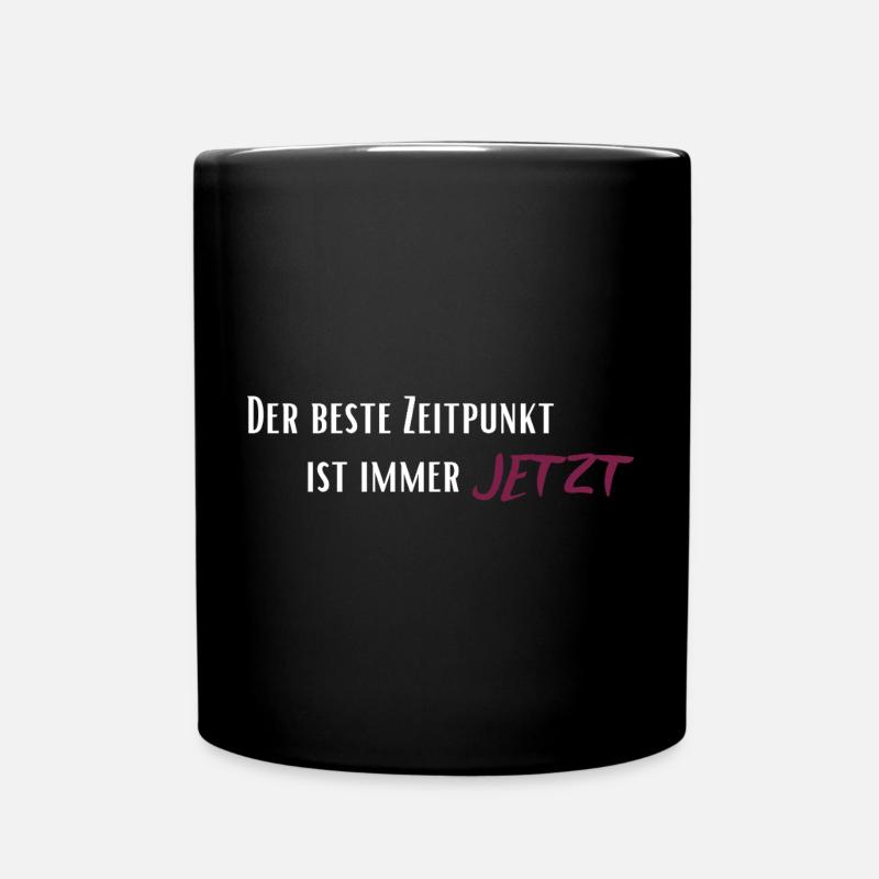 Le meilleur moment, c’est toujours maintenant - Mug uni - noir