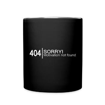 404 Sorry Motivation not found. - Tasse einfarbig - Schwarz - Vorne